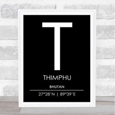 Listing image for Thimphu Bhutan Coordinates Black & White World City Travel Quote Poster Print